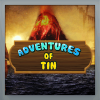 Adventures of Tin